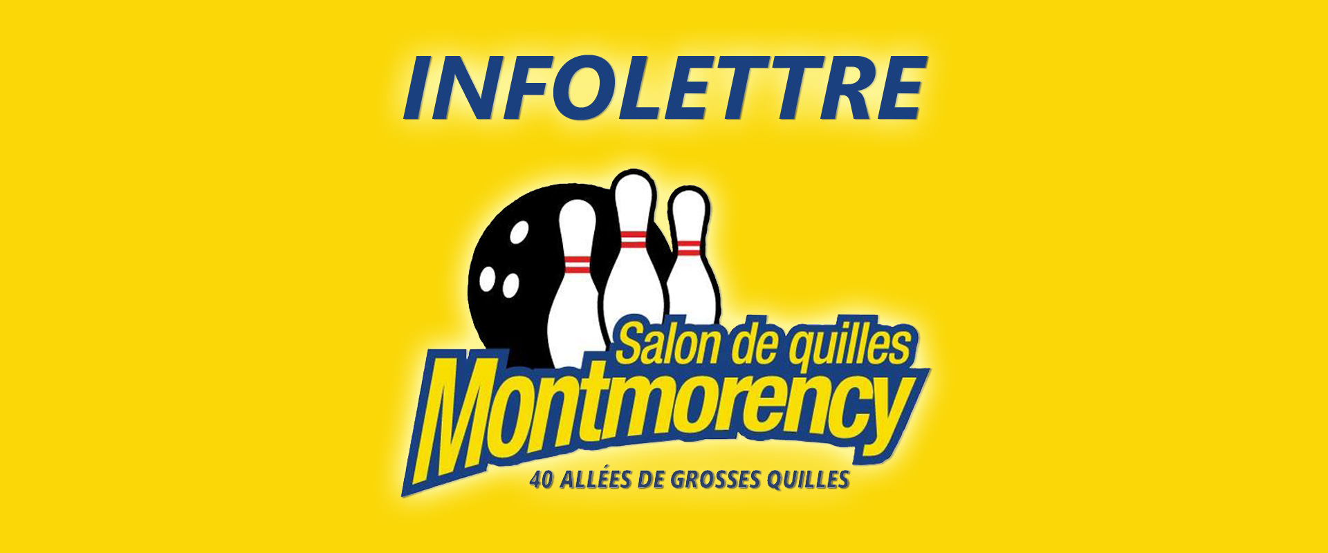 Newsletter Quilles Montmorency Québec