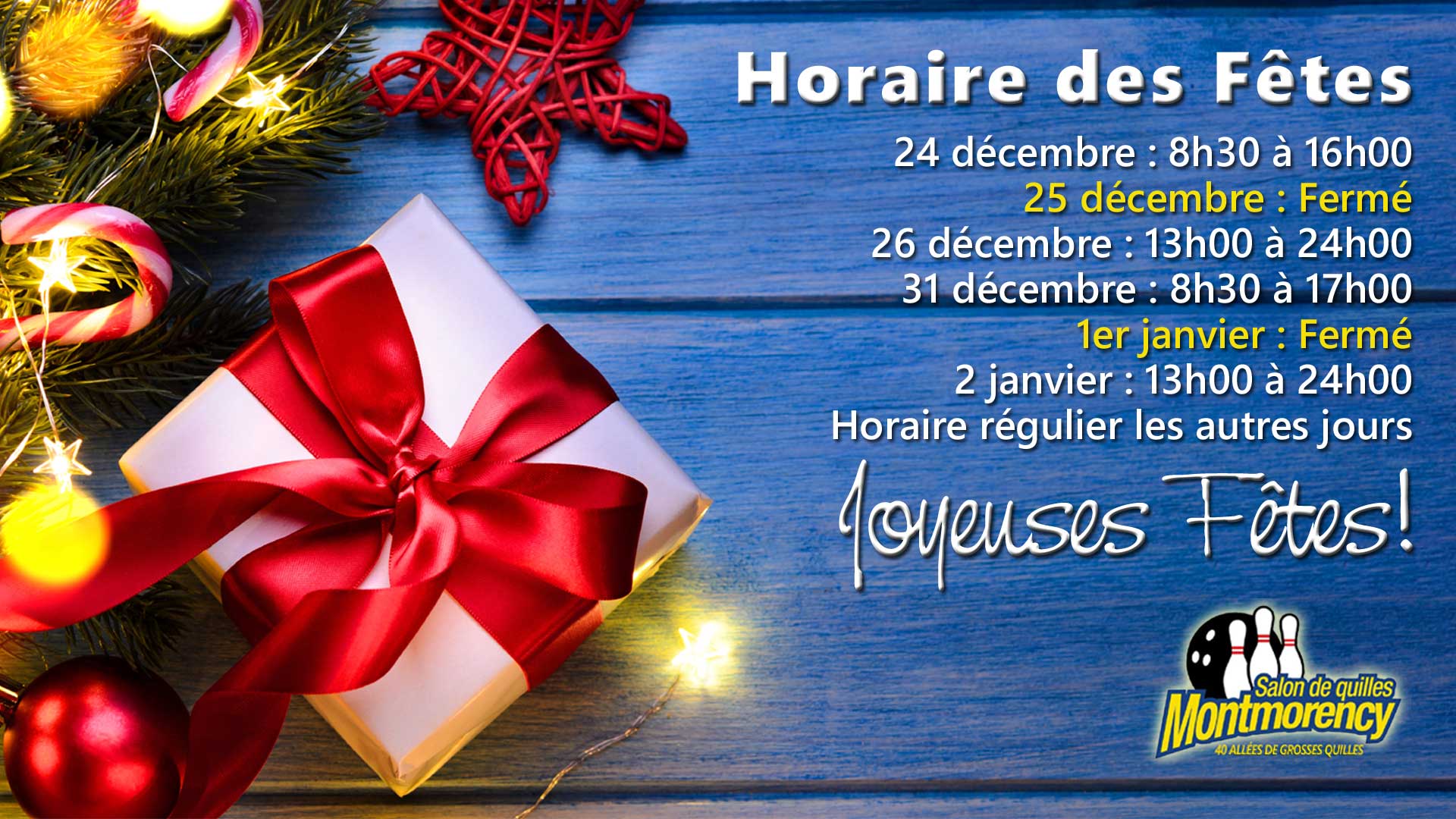 Salon de quilles Montmorency - Horaire des Fêtes